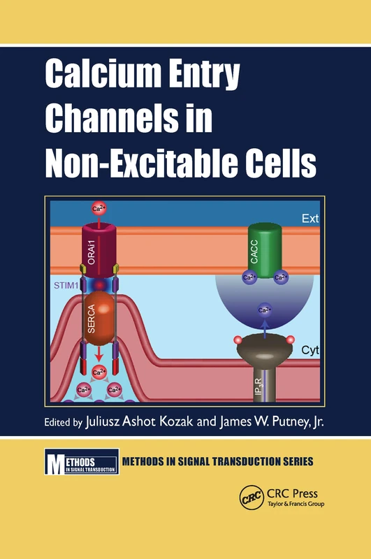 Calcium Entry Channels in Non-Excitable Cells (Methods in Signal Transduction Series)