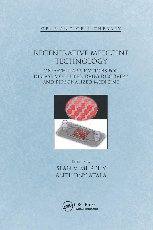 Regenerative Medicine Technology: On-a-Chip Applications for Disease Modeling, Drug Discovery and Personalized Medicine (Gene and Cell Therapy)