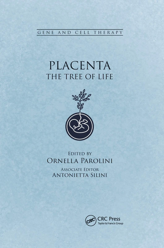 Placenta: The Tree of Life (Gene and Cell Therapy)