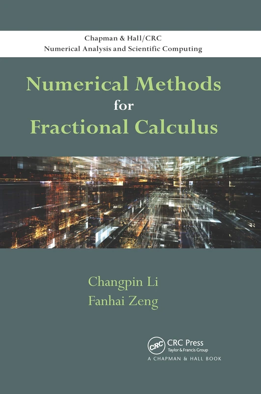 Numerical Methods for Fractional Calculus (Chapman & Hall/CRC Numerical Analysis and Scientific Computing Series) - Image 1