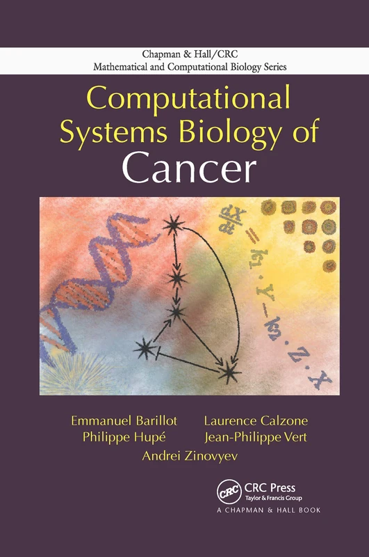 Computational Systems Biology of Cancer (Chapman & Hall/CRC Computational Biology Series)