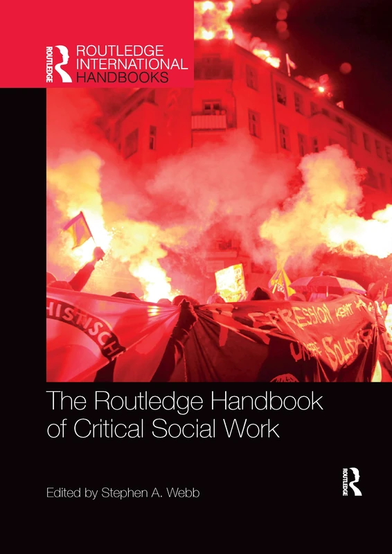 The Routledge Handbook of Critical Social Work (Routledge International Handbooks)