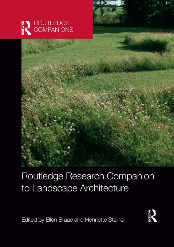 Routledge Research Companion to Landscape Architecture (Routledge Companions)