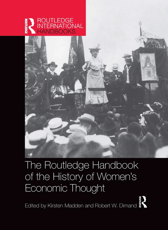 Routledge Handbook of the History of Women’s Economic Thought (Routledge International Handbooks)