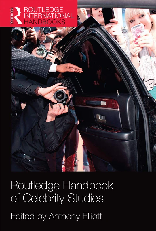 Routledge Handbook of Celebrity Studies (Routledge International Handbooks)