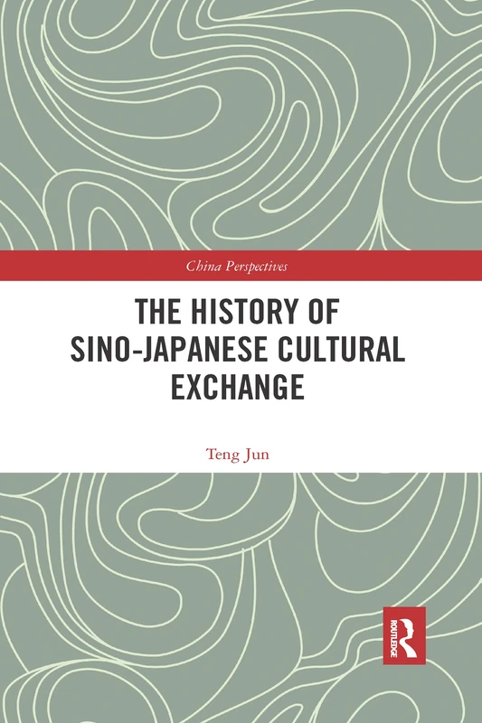 The History of Sino-Japanese Cultural Exchange (China Perspectives)