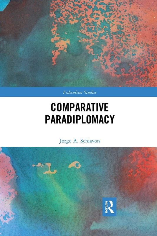 Comparative Paradiplomacy (Federalism Studies)