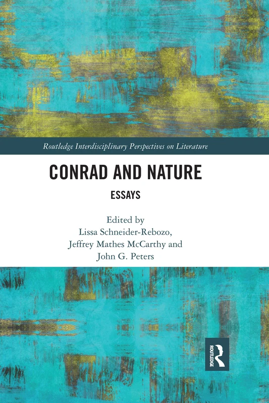 Conrad and Nature: Essays (Routledge Interdisciplinary Perspectives on Literature)