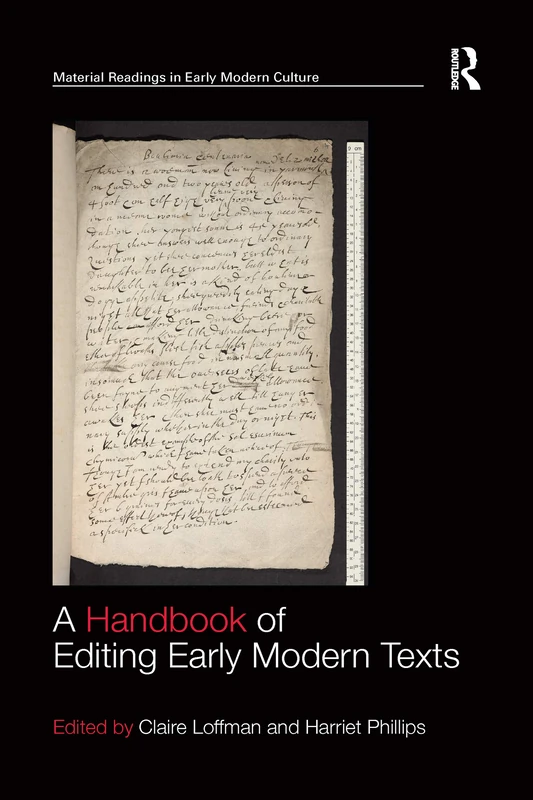 A Handbook of Editing Early Modern Texts (Material Readings in Early Modern Culture)