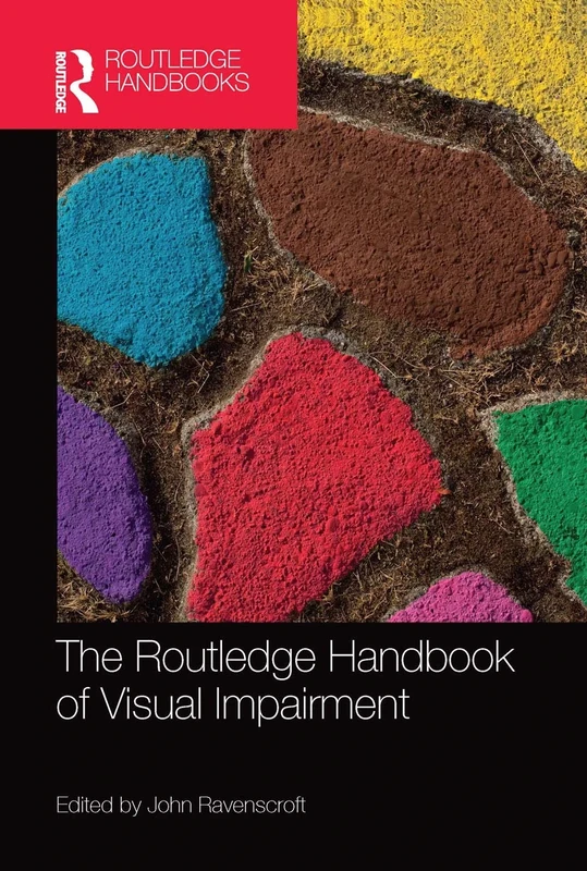 The Routledge Handbook of Visual Impairment (Routledge International Handbooks)