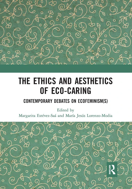 The Ethics and Aesthetics of Eco-caring: Contemporary Debates on Ecofeminism(s) - Image 1