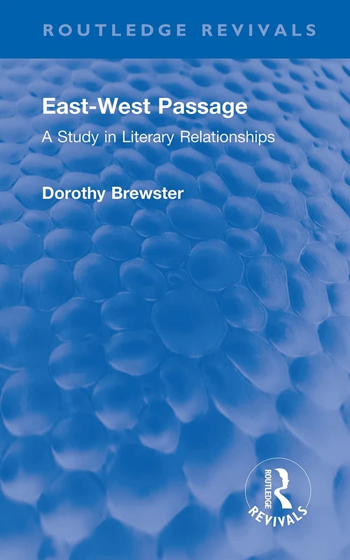 East-West Passage: A Study in Literary Relationships (Routledge Revivals) - Image 1