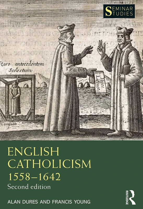 English Catholicism 1558–1642: Continuity and Change (Seminar Studies)