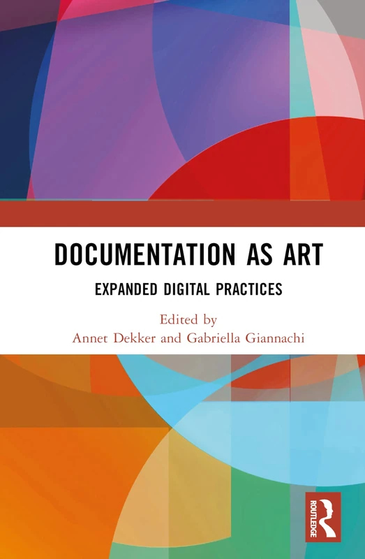 Documentation as Art: Expanded Digital Practices