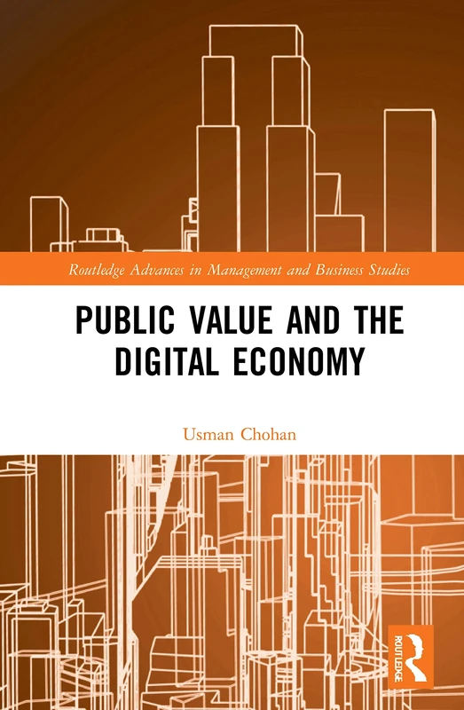 Public Value and the Digital Economy (Routledge Advances in Management and Business Studies)