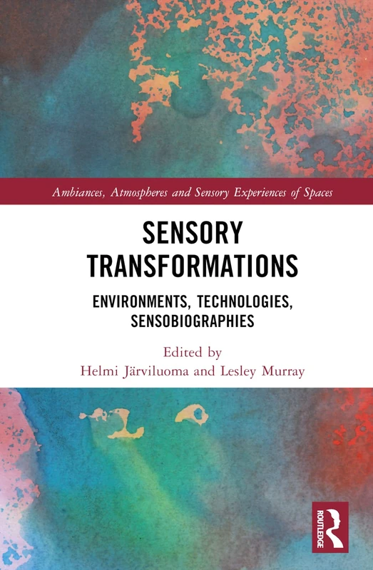 Routledge Sensory Transformations - Academic Book