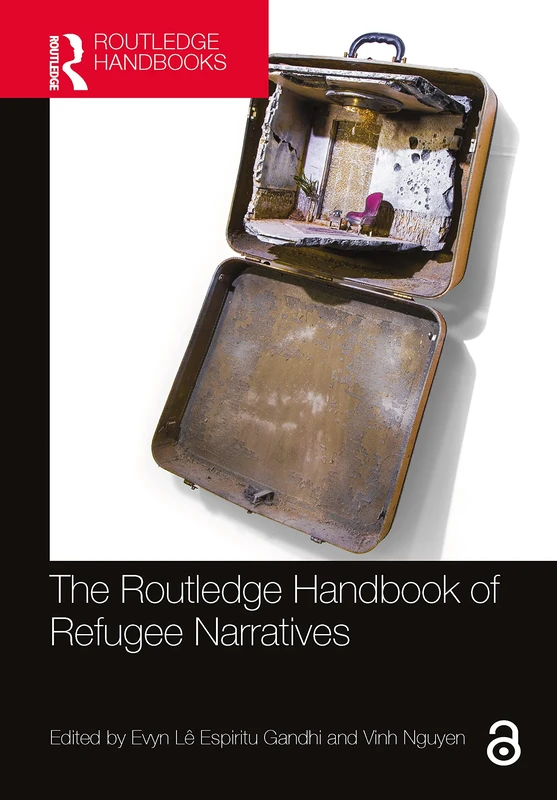 The Routledge Handbook of Refugee Narratives (Routledge Literature Handbooks)