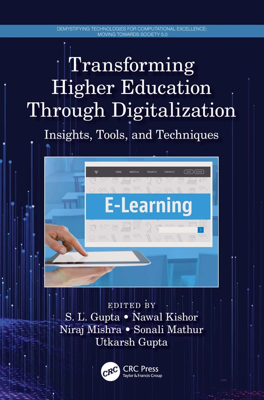 Transforming Higher Education Through Digitalization: Insights, Tools, and Techniques (Demystifying Technologies for Computational Excellence)
