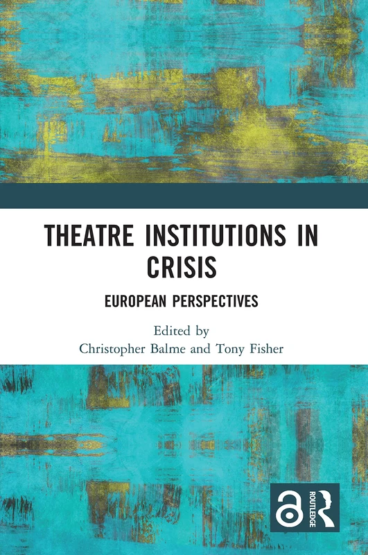 Theatre Institutions in Crisis: European Perspectives - Image 1