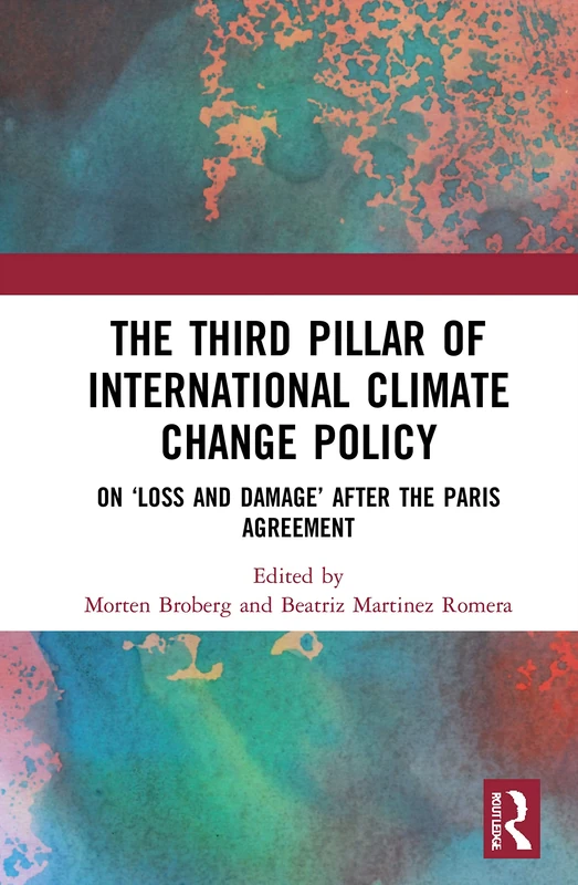 The Third Pillar of International Climate Change Policy: On ‘Loss and Damage’ after the Paris Agreement - Image 1