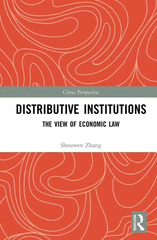 Distributive Institutions: The View of Economic Law (China Perspectives)