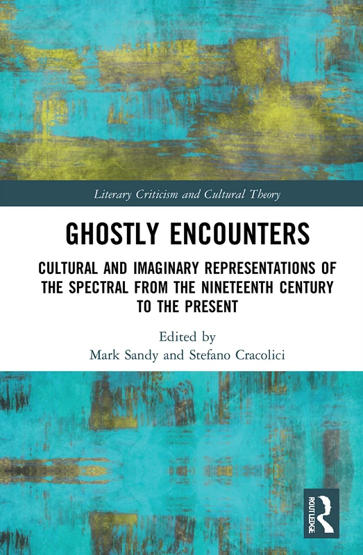 Routledge Ghostly Encounters - Literary & Cultural Theory Book