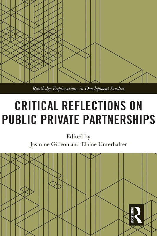 Critical Reflections on Public Private Partnerships (Routledge Explorations in Development Studies)