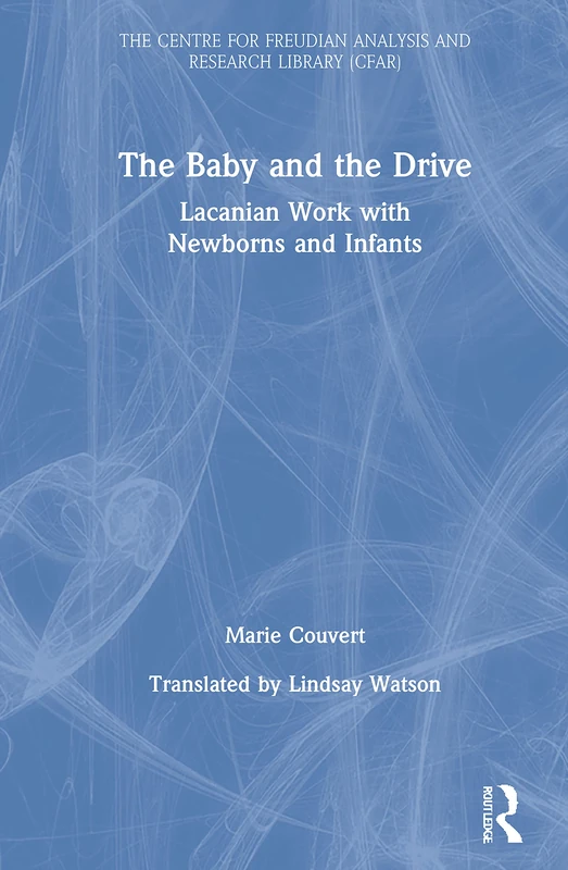 Routledge - The Baby and the Drive: Lacanian Work with Infants - Image 1