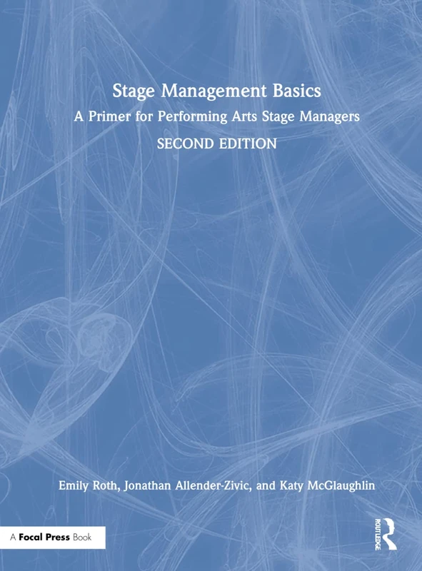 Stage Management Basics: A Primer for Performing Arts Stage Managers