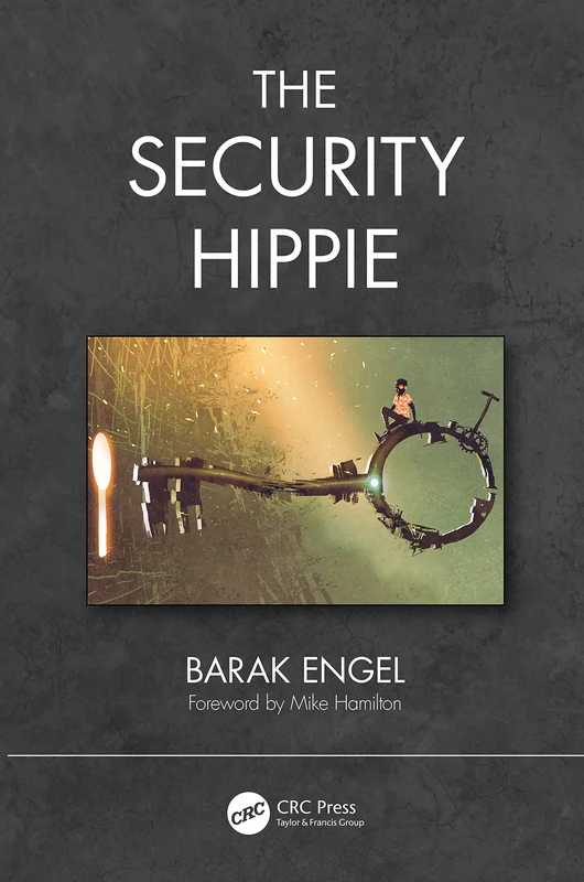 The Security Hippie (Security, Audit and Leadership Series)