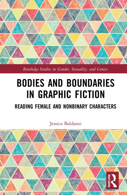 Routledge Bodies and Boundaries in Graphic Fiction Book