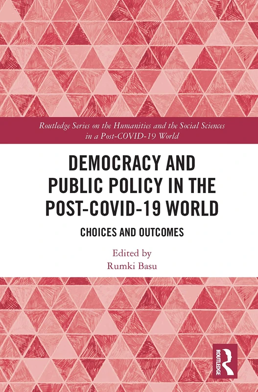 Routledge Democracy and Public Policy in the Post-COVID-19 World