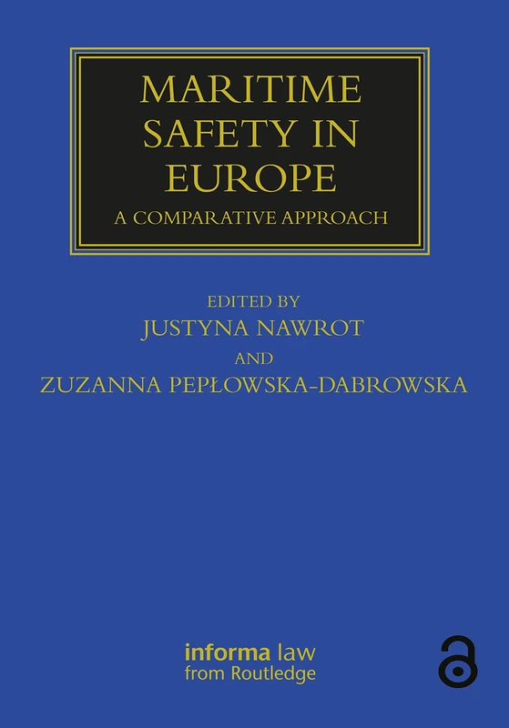 Maritime Safety in Europe: A Comparative Approach (Maritime and Transport Law Library)