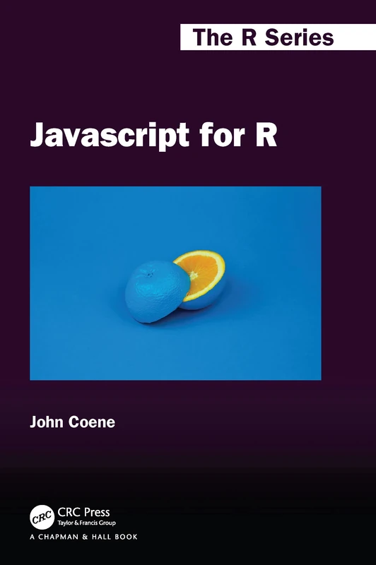 Javascript for R (Chapman & Hall/CRC The R Series)