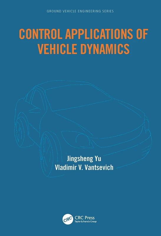 Control Applications of Vehicle Dynamics (Ground Vehicle Engineering)