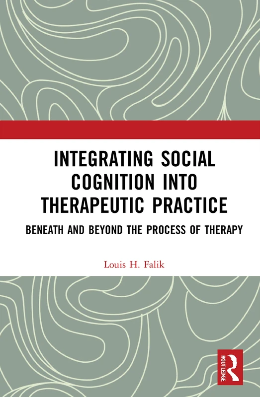 Routledge Integrating Social Cognition into Therapeutic Practice - Image 1