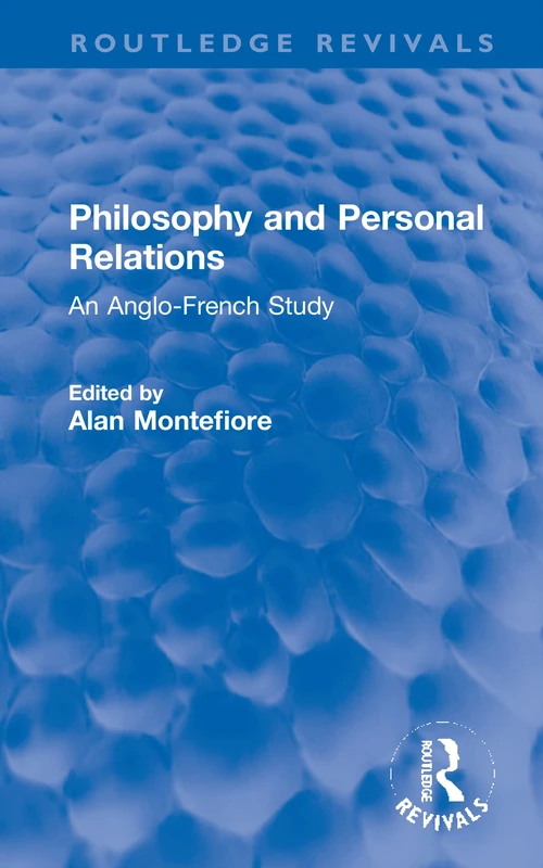 Philosophy and Personal Relations: An Anglo-French Study (Routledge Revivals)