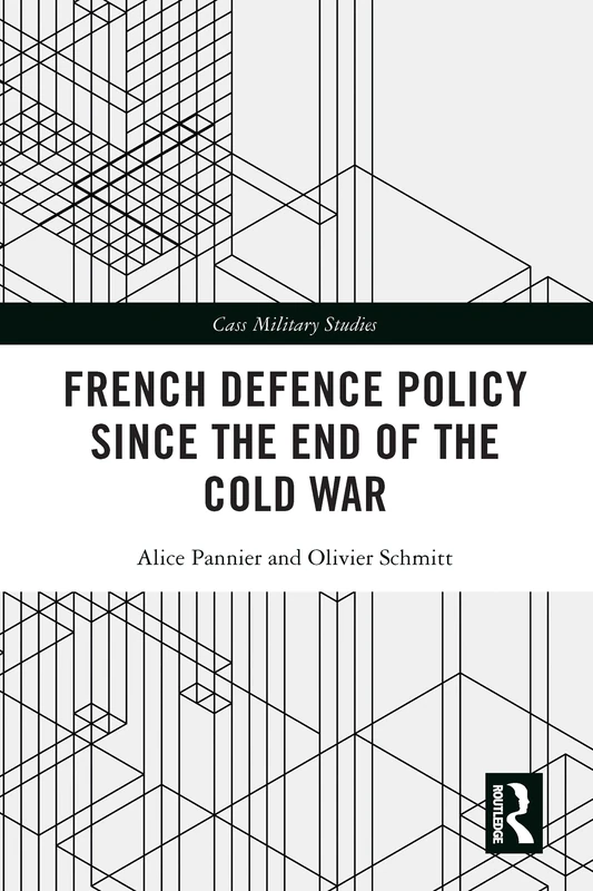 French Defence Policy Since the End of the Cold War (Cass Military Studies) - Image 1