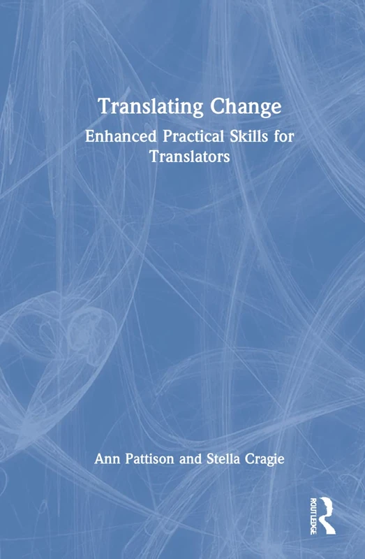 Routledge Translating Change: Enhanced Practical Skills