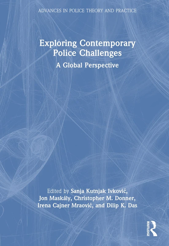 Routledge Exploring Contemporary Police Challenges - Global Book