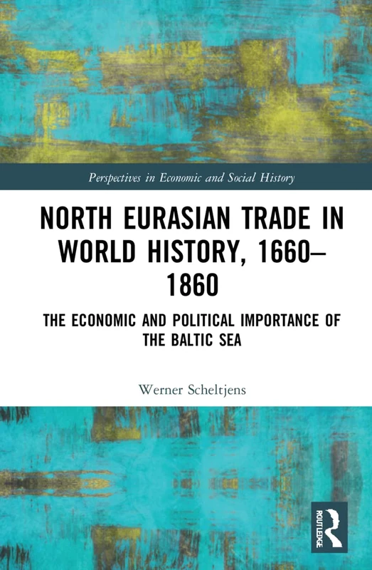 Routledge North Eurasian Trade in World History 1660-1860