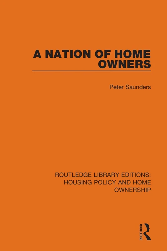 A Nation of Home Owners: 18 (Routledge Library Editions: Housing Policy and Home Ownership)