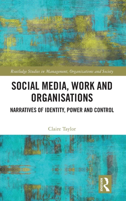 Routledge Social Media, Work and Organisations Book