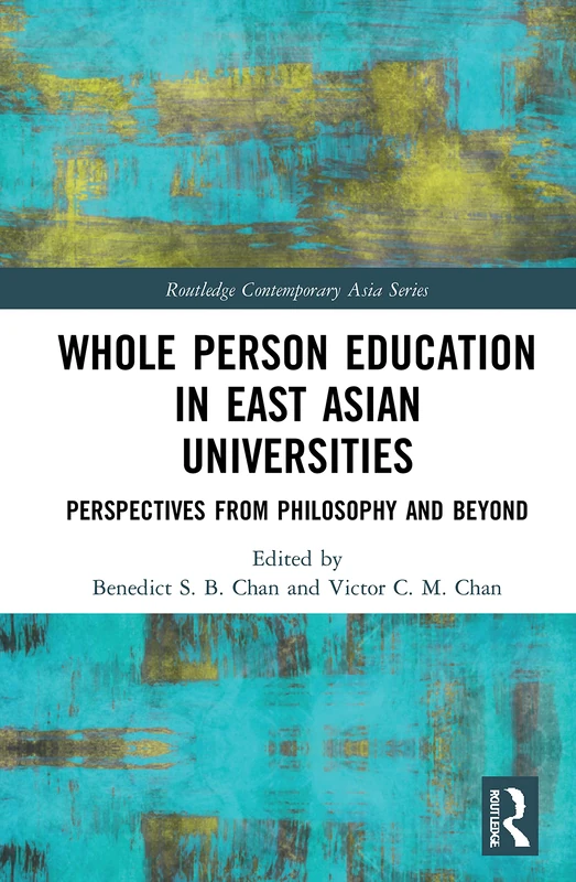 Routledge Whole Person Education in East Asian Universities