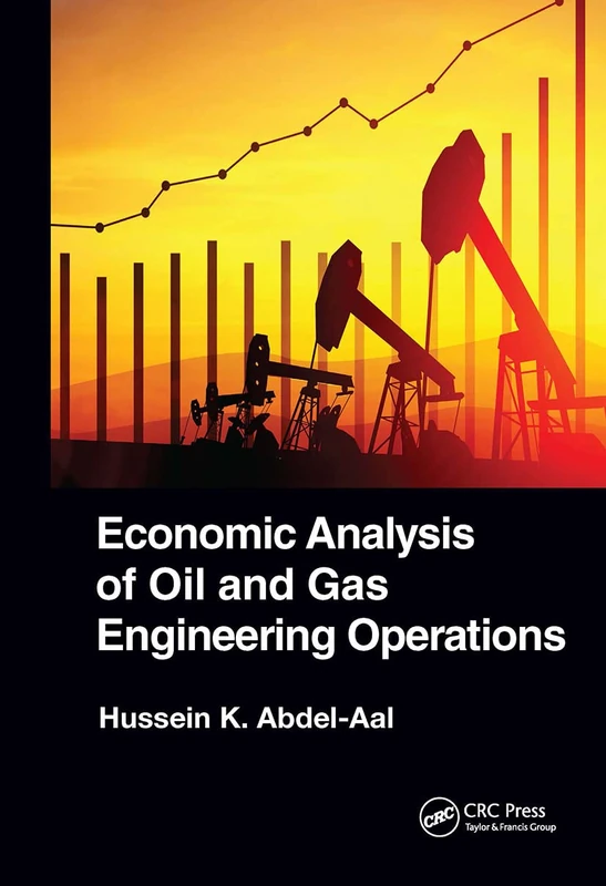 CRC Press Economic Analysis of Oil and Gas Engineering Operations