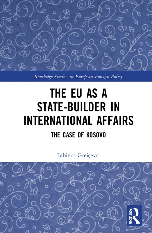 Routledge - The EU as a State-builder in International Affairs