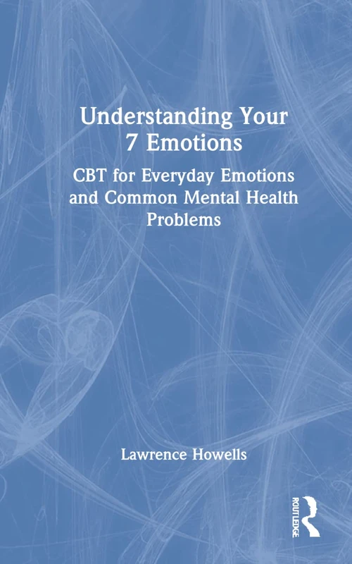Routledge Understanding Your 7 Emotions - CBT Psychology Book