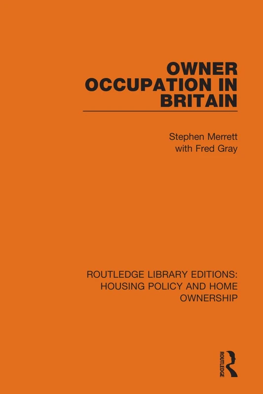Routledge Owner-Occupation in Britain: Housing Policy Book
