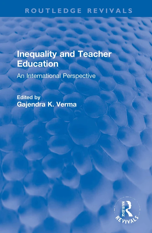 Routledge Inequality and Teacher Education - International Perspective