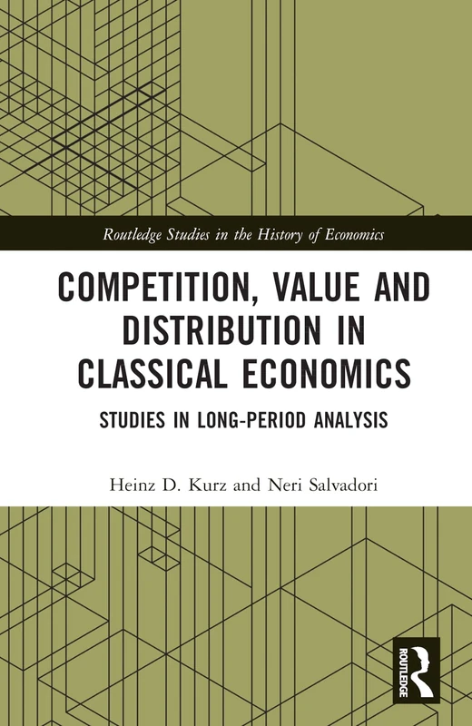 Routledge Competition, Value and Distribution in Classical Economics